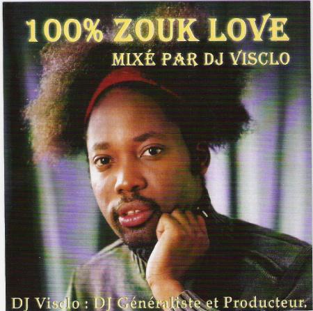 100% zouk love mixé par dj visclo